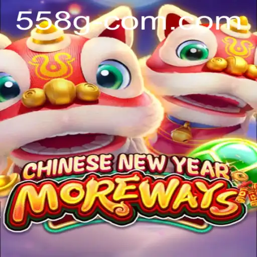 Discover the Excitement of CHINESENEWYEARMOREWAYS on 558g.com